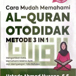 Buku Cara Mudah Memahami AL QURAN OTODIDAK Metode 3 In 1 - Jilid 2 - Ahmad Huseno S,S - TUROS